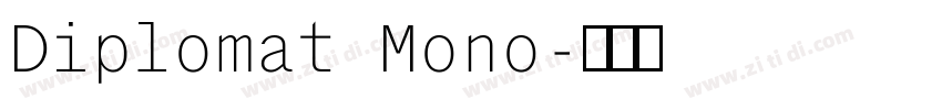 Diplomat Mono字体转换 Diplomat Mono字体转换